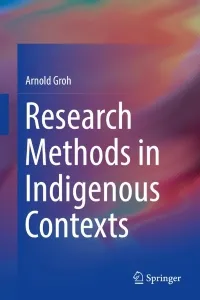 Research Methods in Indigenous Contexts by Arnold Groh